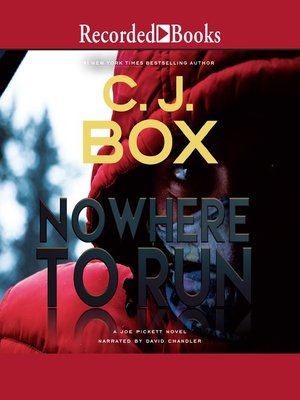 Nowhere To Run by C.J. Box